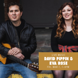 Live Music: David Pippin & Eva Rose