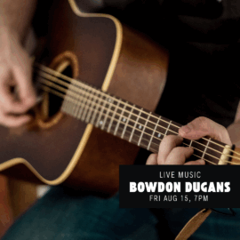 Live Music: Bowdon Dugans