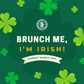 Brunch Me, I’m Irish!